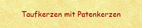 Taufkerzen mit Patenkerzen