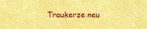 Traukerze neu